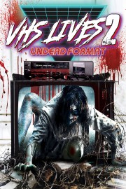 VHS Lives 2: Undead Format-voll