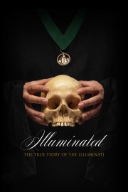 Watch free Illuminated: The True Story of the Illuminati movies online