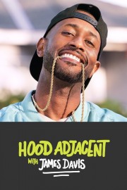 Watch free Hood Adjacent with James Davis movies online