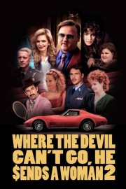 Watch free Where the Devil Can't Go, He Sends a Woman 2 movies online