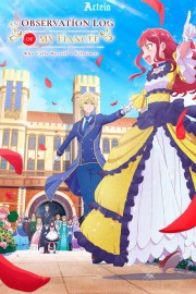 hd-Observation Records of My Fiancée: The Misadventures of a Self-Proclaimed Villainess