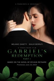 Watch free Gabriel's Redemption: Part One movies online