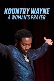 watch Kountry Wayne: A Woman's Prayer free online