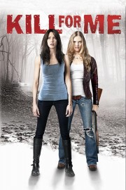 Watch free Kill for Me movies online