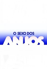 Watch free O Sexo dos Anjos movies online