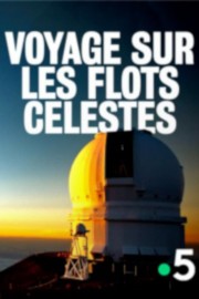 hd-Voyage sur les flots célestes – Les cartographes de l'univers