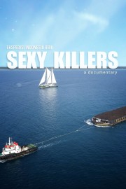 Watch free Sexy Killers movies online