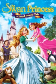 Watch Free The Swan Princess: A Royal Family Tale Movies Full HD Soaper TV