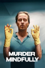 watch Murder Mindfully free online