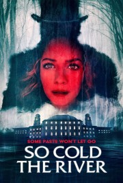 Watch Free So Cold the River Movies Full HD Soaper TV