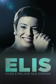 Watch free Elis: Viver é Melhor que Sonhar movies online