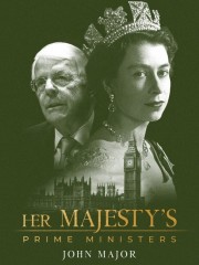 Watch Free Her Majesty's Prime Ministers: John Major Movies Full HD Soaper TV