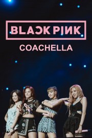 Watch free BLACKPINK: Coachella movies online