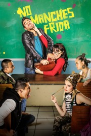 Watch free No manches Frida movies online