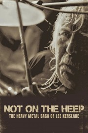 hd-Not On the Heep: The Heavy Metal Saga of Lee Kerslake