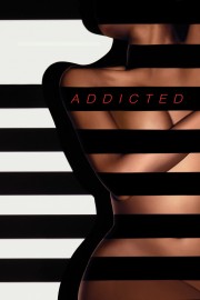 Watch free Addicted movies online