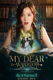 Watch free My Dear Warrior movies online