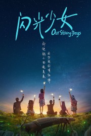 Watch Free Our Shining Days Movies Full HD Soaper TV