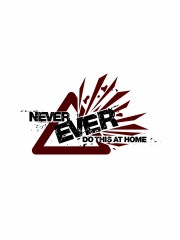 Watch free Never Ever Do This at Home! movies online