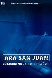 Watch free ARA San Juan: The Submarine that Disappeared movies online