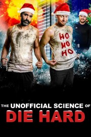 Watch Free The Unofficial Science of Die Hard Movies Full HD Soaper TV