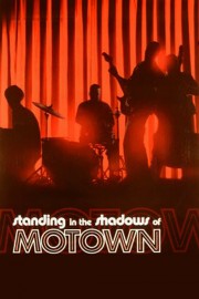 Watch free Standing in the Shadows of Motown movies online