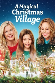 Watch Free A Magical Christmas Village Movies Full HD Soaper TV