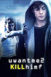 Watch free uwantme2killhim? movies online