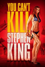 Watch free You Can't Kill Stephen King movies online