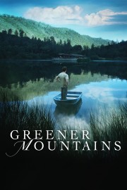 Watch free Greener Mountains movies online