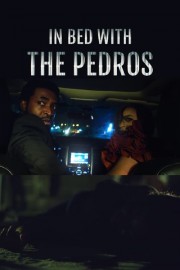 Watch free In Bed with the Pedros movies online