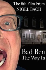 Watch free Bad Ben: The Way In movies online