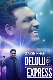 Zakir Khan: Delulu Express hd-Zakir Khan: Delulu Express