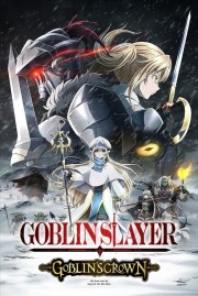 watch Goblin Slayer: Goblin's Crown free online