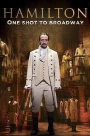 Watch free Hamilton: One Shot to Broadway movies online