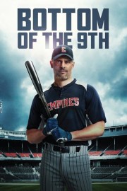 Watch free Bottom of the 9th movies online