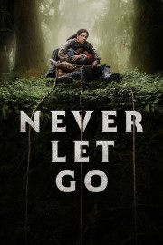 Watch Free Never Let Go Movies Full HD Soaper TV