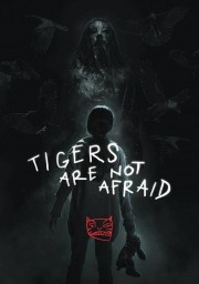 Watch Free Tigers Are Not Afraid Movies Full HD Soaper TV