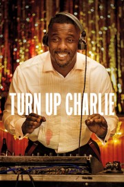 Watch Free Turn Up Charlie Movies Full HD Soaper TV