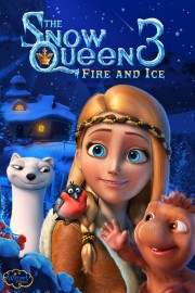 Watch free The Snow Queen 3: Fire and Ice movies online