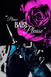 watch Please Baby Please free online