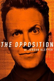 Watch free The Opposition with Jordan Klepper movies online