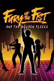 Watch free Fury of the Fist and the Golden Fleece movies online