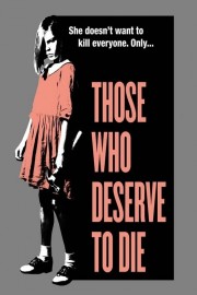 Watch free Those Who Deserve To Die movies online