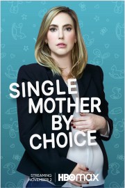 Watch free Single Mother by Choice movies online