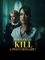 hd-Who Could Kill a Sweet Old Lady
