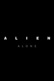 Watch free Alien: Alone movies online