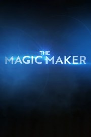 Watch free The Magic Maker movies online