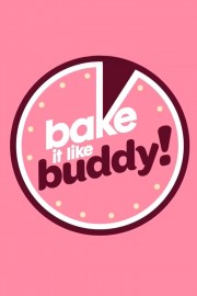 Watch free Bake It Like Buddy movies online