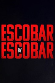 Watch free Escobar by Escobar movies online